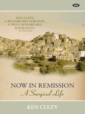cover image of Now in Remission: a surgical life